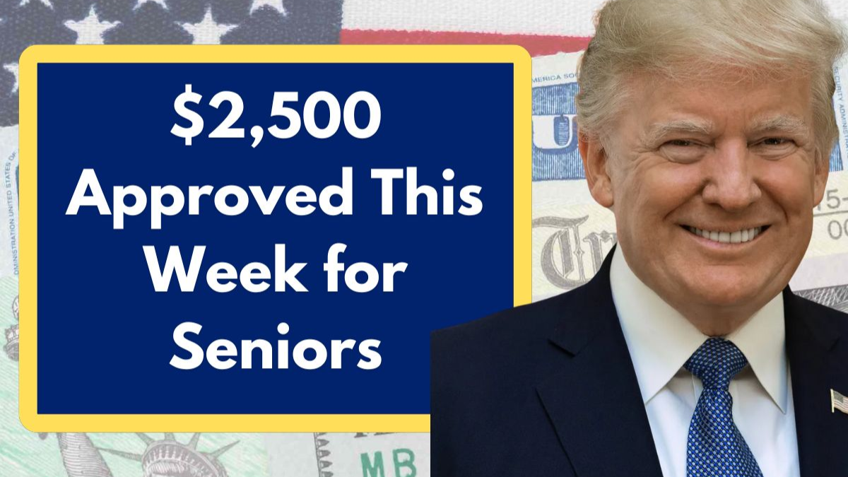 Big News for Low-Income Seniors: $2,500 Payment Approved This Week