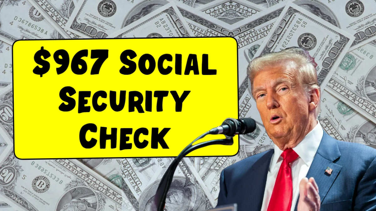 Up to $967 in Increased Social Security Benefits Coming This Week