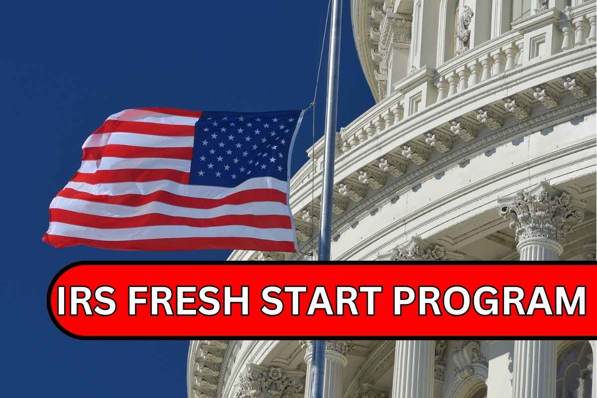 IRS Fresh Start Program Explained: Your Step-by-Step Guide to Relief