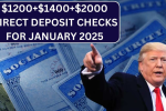 Direct Deposit Checks 2025: $1200, $1400, and $2000 – Who Qualifies?