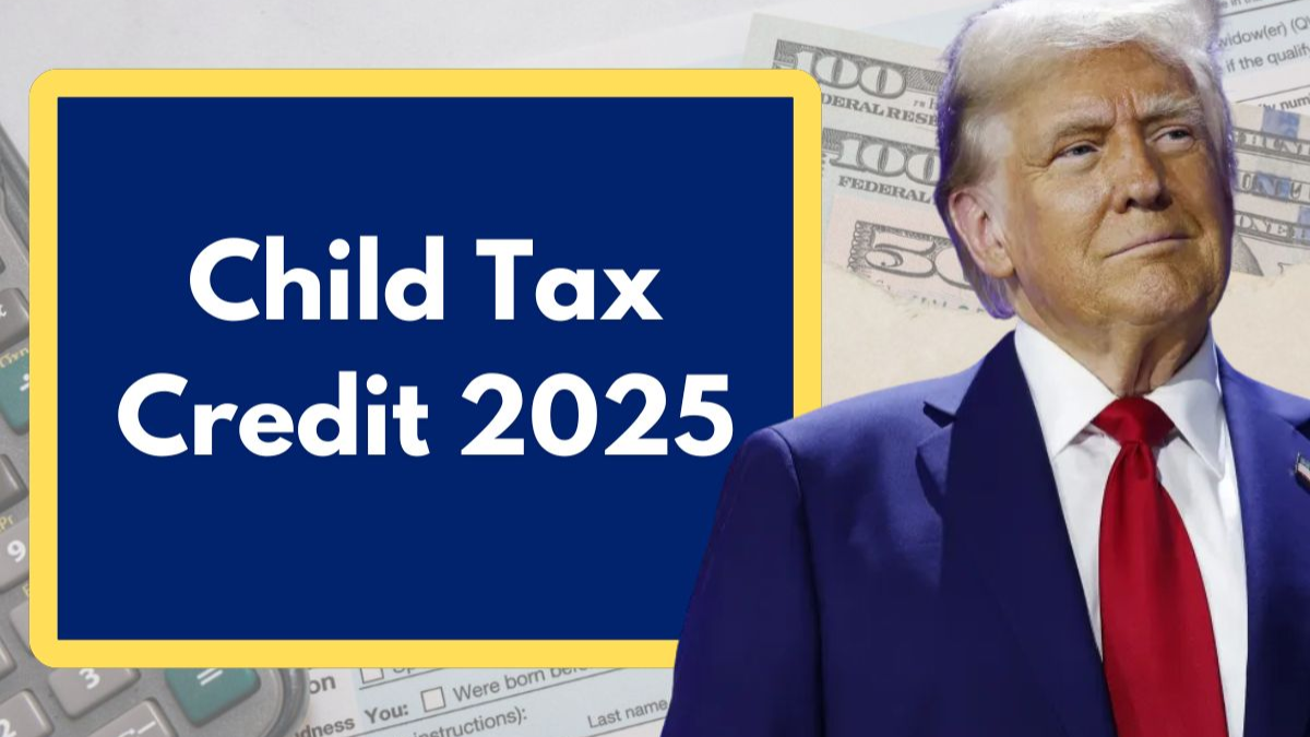 2024-2025 Child Tax Credit: Amounts, Eligibility, and How to Apply