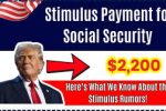 Is the $2,200 Stimulus Check Real? Here’s What the SSA Says