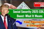 2025 Social Security and SSI Updates: COLA Boost, Login.gov Integration, and What You Need to Know