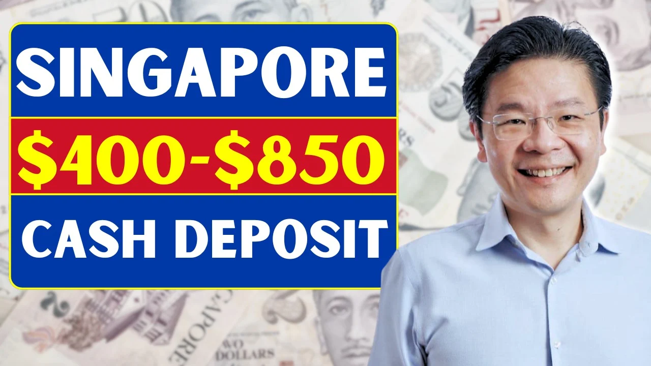 Are You Eligible for the $400-$850 Cash Deposit in Singapore? Find Out Now