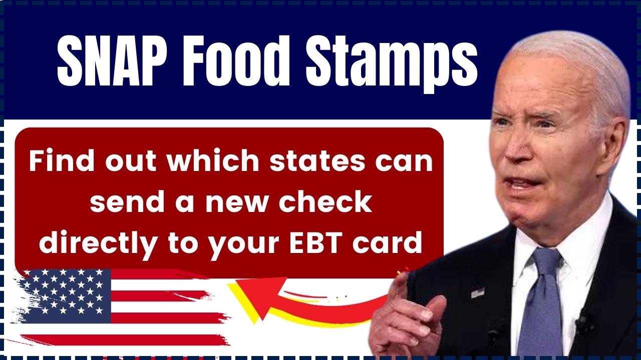 SNAP Food Stamps: States Issuing Extra Benefits Directly to Your EBT Card